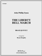 The Liberty Bell March by Sousa John Philip - Doughty - for Brass Quintet