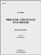 Prelude and Fugue in d minor by Bach Johann Sebastian - Beyrent - for Brass Quintet