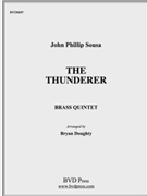 The Thunderer by Sousa John Philip - Doughty - for Brass Quintet