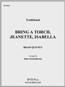 Bring a Torch Jeanette Isabella by Traditional - Christofferson - for Brass Quintet