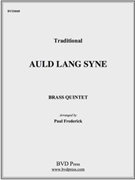 Auld Lang Syne by Traditional - Frederick - for Brass Quintet