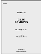 Gesu Bambino by Yon - Christofferson - for Brass Quintet