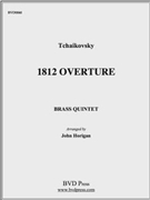 1812 Overture by Tchaikovsky Pyotr Ilyich - Horigan John - for Brass Quintet