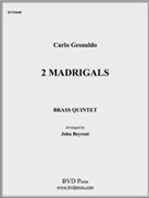 2 Madrigals by Gesauldo - Beyrent - for Brass Quintet