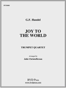 Joy to the World by Handel George Frideric - Christofferson - for Tpt. Quartet