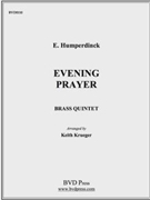 Evening Prayer by Humperdinck Engelbert - Krueger - for Brass Quintet