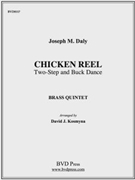 Chicken Reel by Daly - Kosmyna - for Brass Quintet