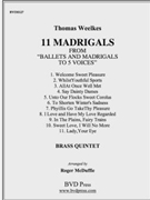 11 Madrigals by Weelkes - McDuffie - for Brass Quintet