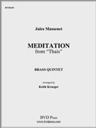 Meditation from "Thais" by Massanet - Krueger - for Brass Quintet