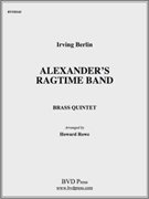 Alexander's Ragtime Band by Berlin Irving - Rowe - for Brass Quintet