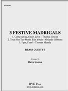3 Festive Madrigals by Various - Stanton - for Brass Quintet