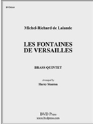 Les fontaines de Versailles by Lalande - Stanton - for Brass Quintet