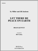 Let There Be Peace on Earth by Miller and Jackson - Yeckley - for Brass Quintet