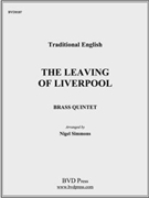 The Leaving of Liverpool by Traditional - Simmons - for Brass Quintet (English Traditional)