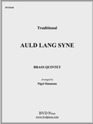 Auld Lang Syne by Traditional - Simmons - for Brass Quintet