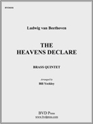The Heavans Declare by Beethoven Ludwig van - Yeckley - for Brass Quintet