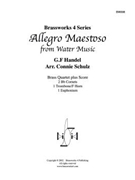 Allegro Maestoso from Water Music by Handel George Frideric - Schulz Connie - for Brass Quartet