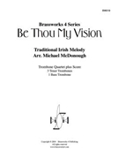 Be Thou My Vision by Irish Melody - McDonough Michael - for Tbn. Quartet