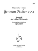 Genevan Psalter 1551 by Bourgeois - McDonough Michael - for Tbn. Quartet