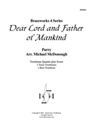 Dear Lord and Father of Mankind by Parry - McDonough Michael - for Tbn. Quartet