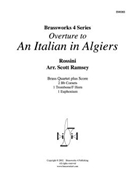 Italian in Algiers Overture by Rossini Gioachino - Ramsey Scott - for Brass Quartet