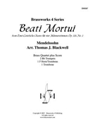 Beati Mortui Op. 115 No. 1 by Mendelssohn Felix - Blackwell Thomas - for Brass Quartet