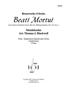 Beati Mortui Op. 115 No. 1 by Mendelssohn Felix - Blackwell Thomas - for Tuba / Euphonium Quartet