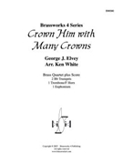 Crown Him with Many Crowns by Elvey - White - for Brass Quartet