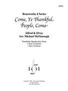 Come Ye Thankful People Come by Alford and Elvey - McDonough Michael - for Tbn. Quartet