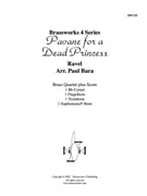 Pavane for a Dead Princess by Ravel Maurice - Bara Paul - for Brass Quartet
