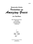 Variations on Amazing Grace by Anonymous - Bara Paul - for Brass Quartet