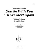 God Be with You Til We Meet Again by Tomer - Hesse Mick - for Brass Quartet