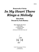 In My Heart There Rings a Melody by Roth - Ramsey Scott - for Brass Quartet
