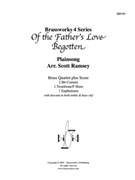 Of the Father's Love Begotten by Plainsong - Ramsey Scott - for Brass Quartet