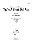 You’re A Grand Old Flag by Cohan - Bara Paul - for Brass Quintet