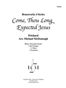 Come Thou Long Expected Jesus by Prichard - McDonough Michael - for Brass Trio
