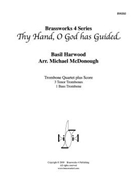 Thy Hand O God has Guided by Harwood Basil - McDonough Michael - for Trombone Quartet