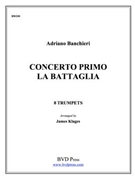 Concerto primo La Battaglia by Banchieri Adriano - Klages - for Tpt. Ens.
