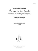 Praise to the Lord (Variations on an Old German Hymn) by - Hilfiger John Jay - for Horn Quartet