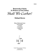 Shall We Gather? by Brown for Brass Ensemble