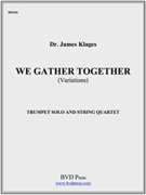 We Gather Together (Variations) by Kremser - Klages - for Br. and St