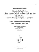 Aus tiefer Noth schrei ‘ich zu dir Op. 23 No. 1 by Mendelssohn Felix - Blackwell Thomas - for Brass Quartet