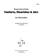 Fanfares Flourishes & Airs by Miserendino for Trumpet Trio