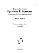 Diptich for 12 Trombones by Jordahl for Tbn. Ens.