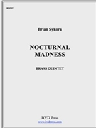 Nocturnal Madness by Sykora for Brass Quintet