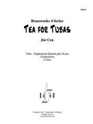 Tea for Tubas by Cea for Tuba / Euphonium Quartet