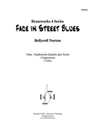 Face in Street Blues by Norton Bellyroll for Tuba / Euphonium Quartet