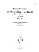 Mighty Fortress A by Bach Johann Sebastian - Cea - for Tbn. Quartet