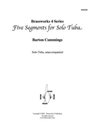 5 Segments for Solo Tuba by Cummings for Tuba Solo
