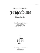 Frigadoune by Snyder for Brass Quartet